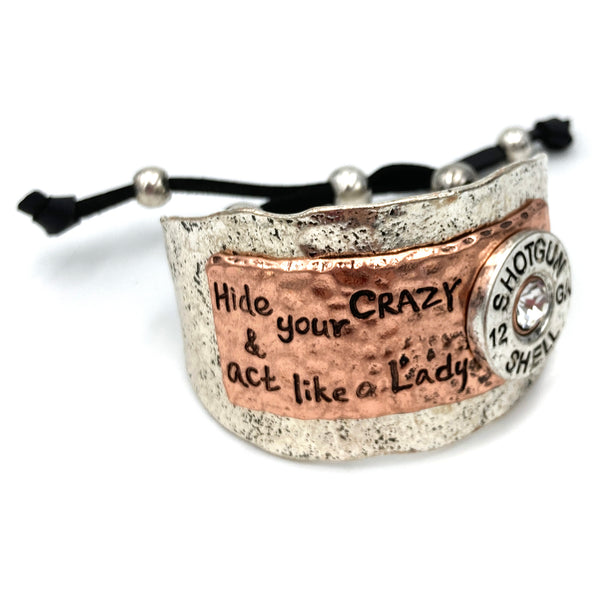 Hide Your Crazy and Act like Lady Western Bracelet Cuff